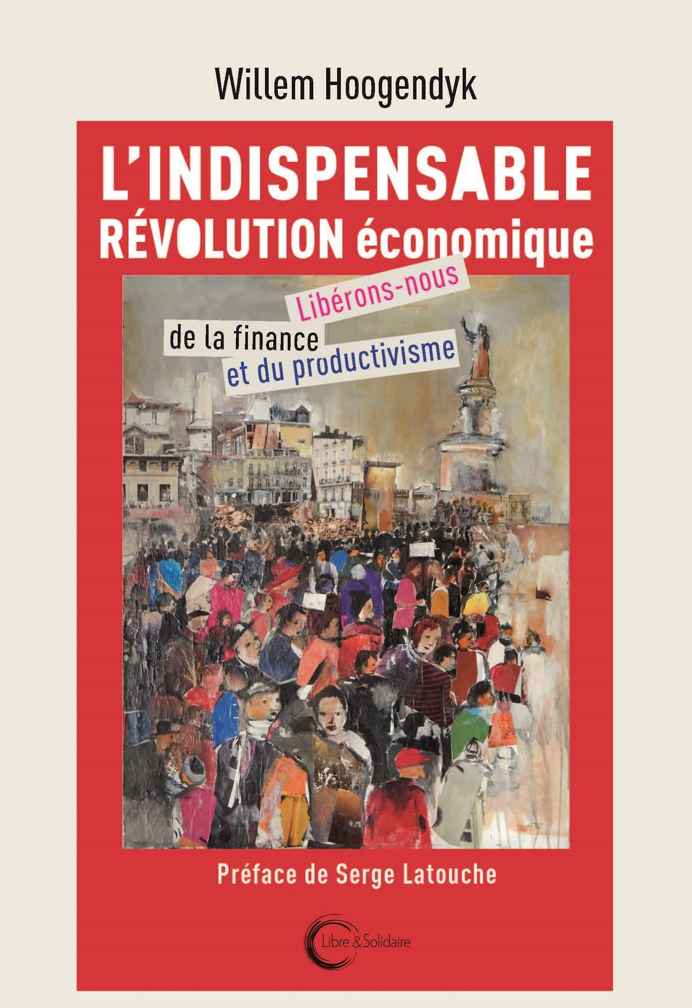 L'Indispensable Révolution économique: Libérons-nous de la finance et du productivisme book