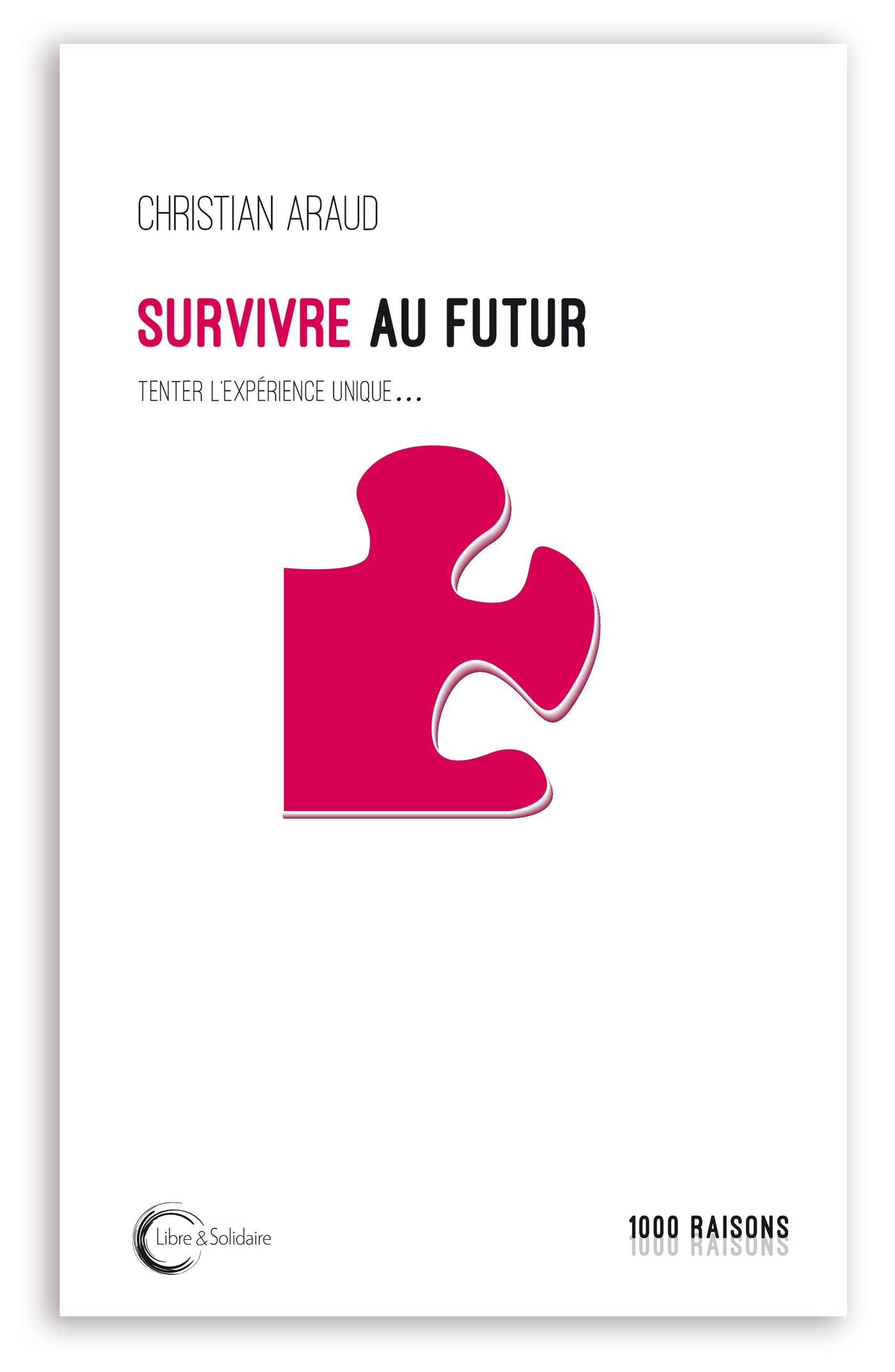 SURVIVRE AU FUTUR: Vivre au présent Politics & History