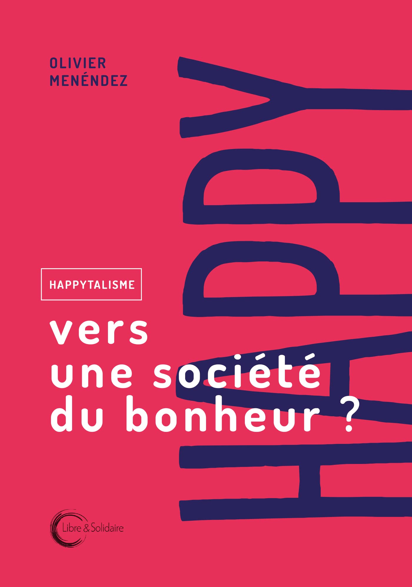 HAPPYTALISME: Vers une société du bonheur book
