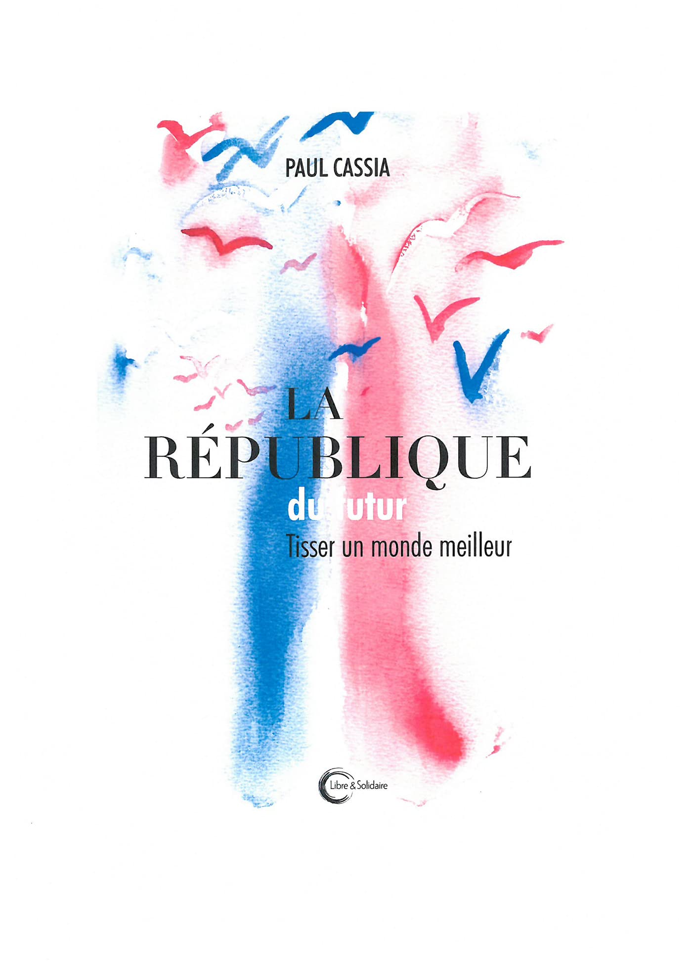 La République du futur: Une alternative est possible book
