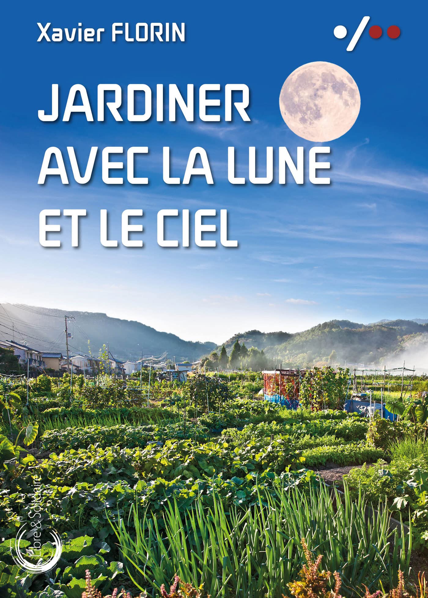 Jardiner avec la lune et le ciel book