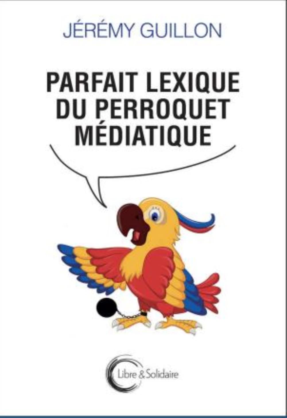 Parfait lexique du perroquet médiatique book