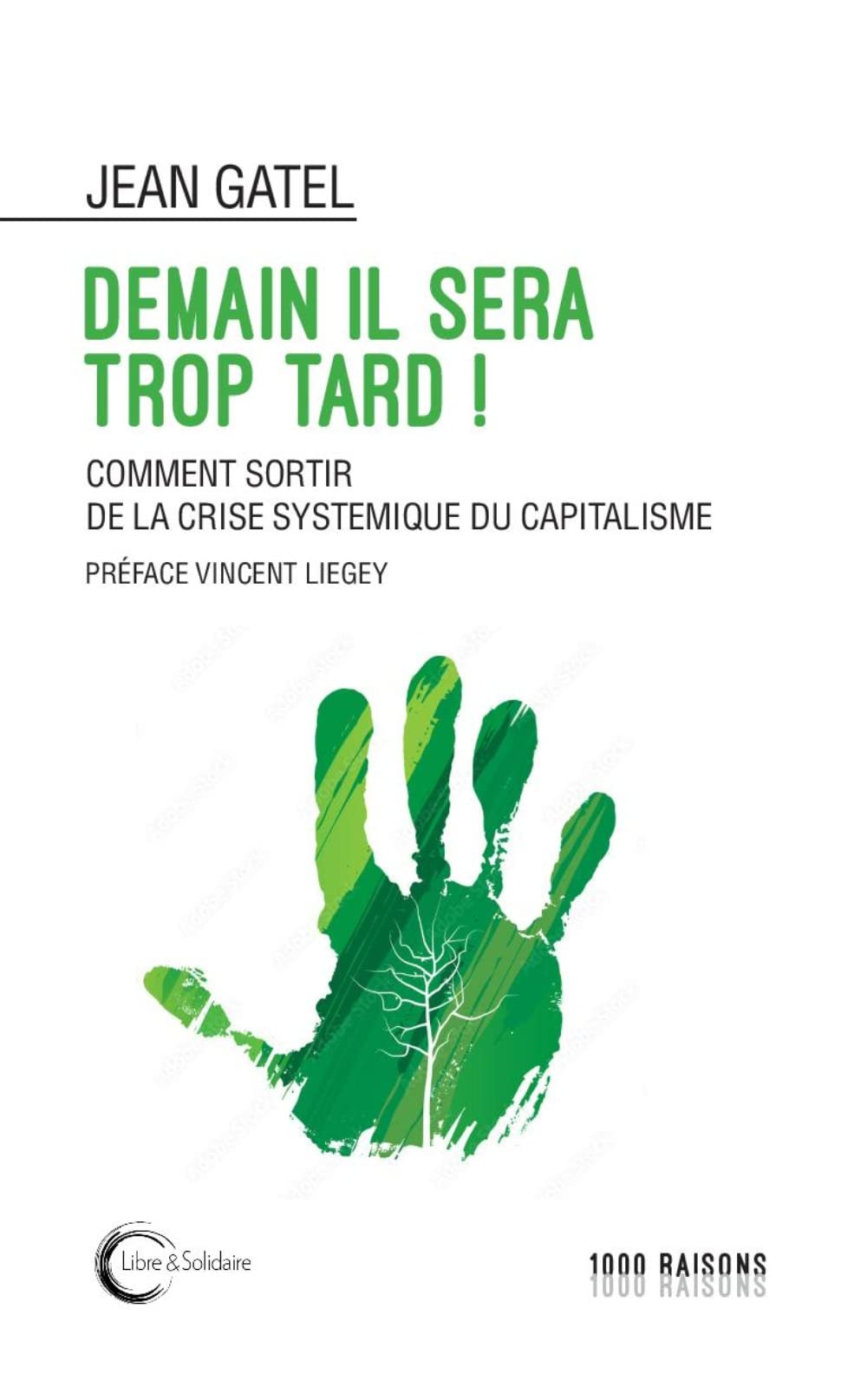 Demain il sera trop tard: Comment sortir de la crise systémique du capitalisme Leisure, Home & Garden