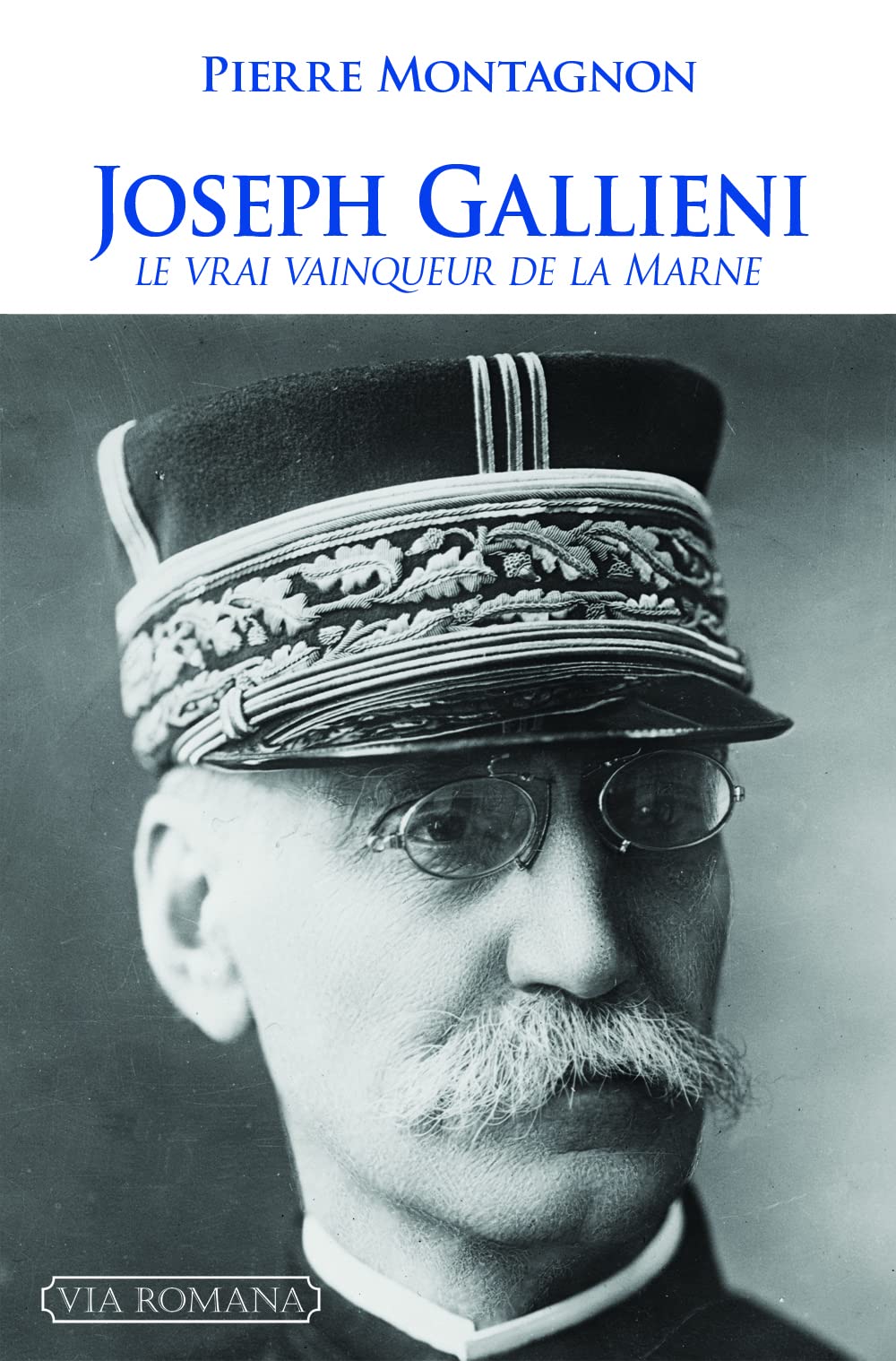 Joseph Gallieni, LE VRAI VAINQUEUR DE LA MARNE Politics & Society