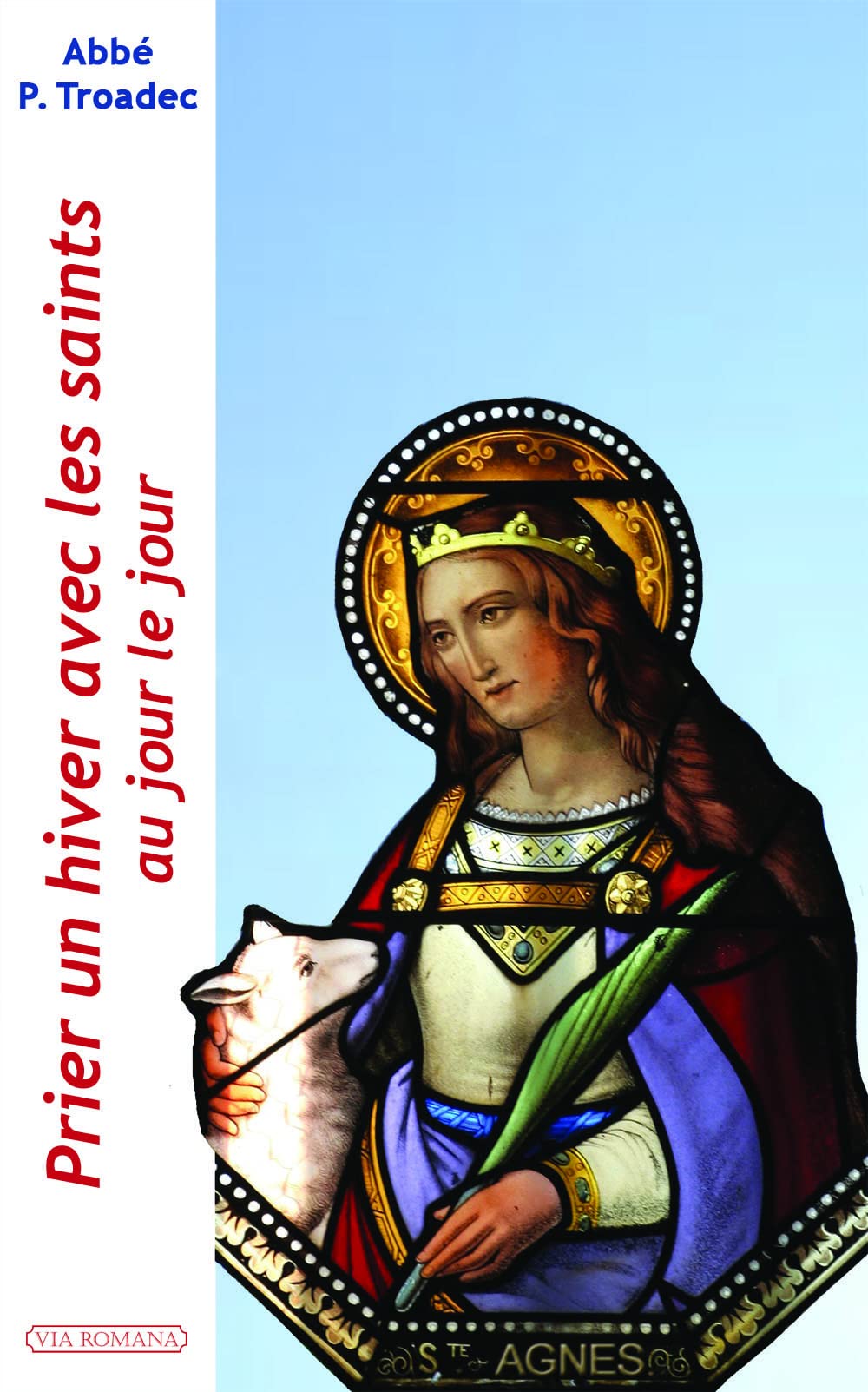 PRIER UN HIVER AVEC LES SAINTS, AU JOUR LE JOUR book
