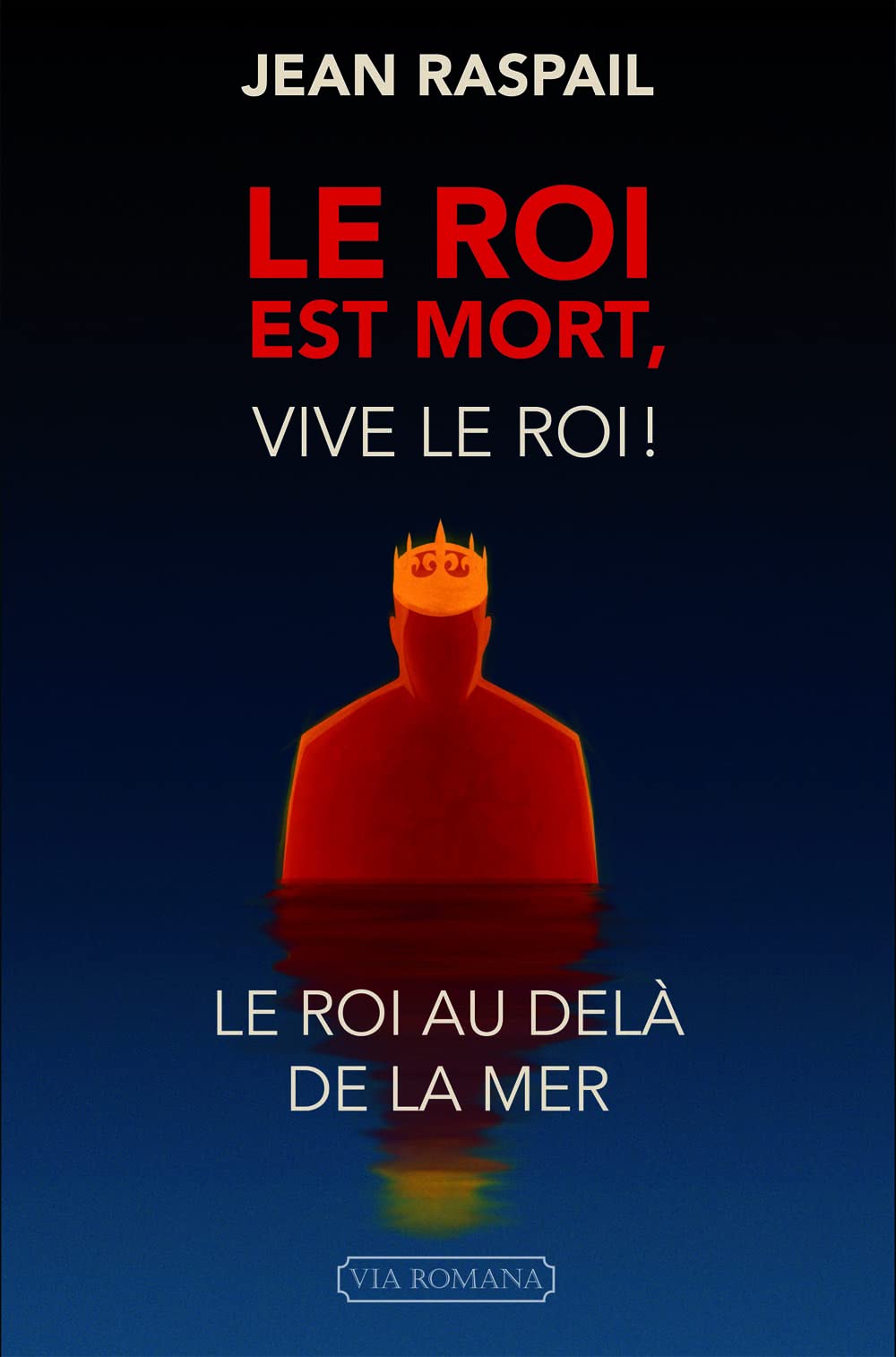 LE ROI EST MORT, VIVE LE ROI ! Le roi au delà de la mer Contemporary literature