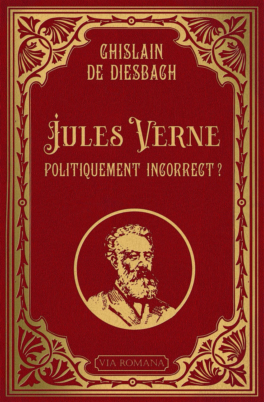 JULES VERNE POLITIQUEMENT INCORRECT ?: Suivi de Histoire de mon livre Religion & Esotericism