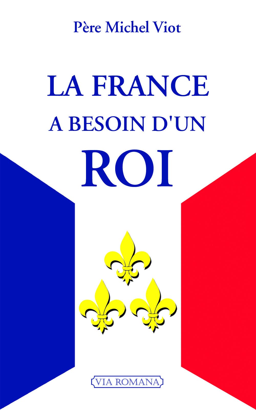 La France a besoin d´un roi book