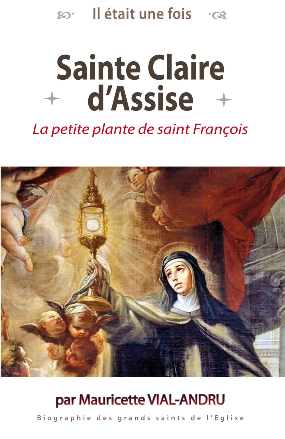 Il était une fois sainte Claire d'Assise: La petite plante de saint François d´Assise Novels & Short Stories