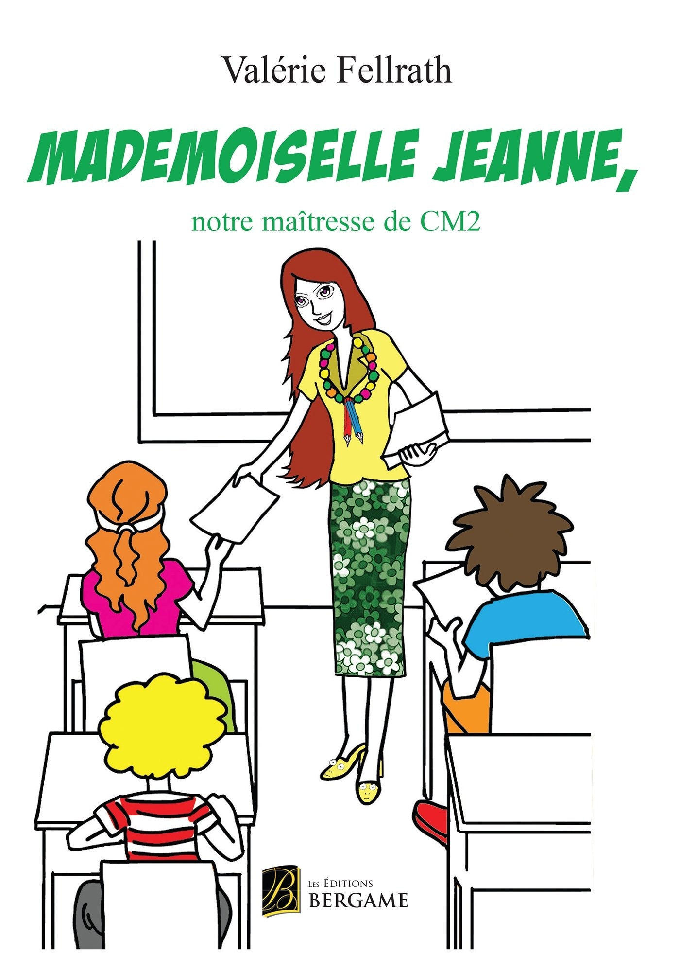 MADEMOISELLE JEANNE, NOTRE MAITRESSE DE CM2 Books