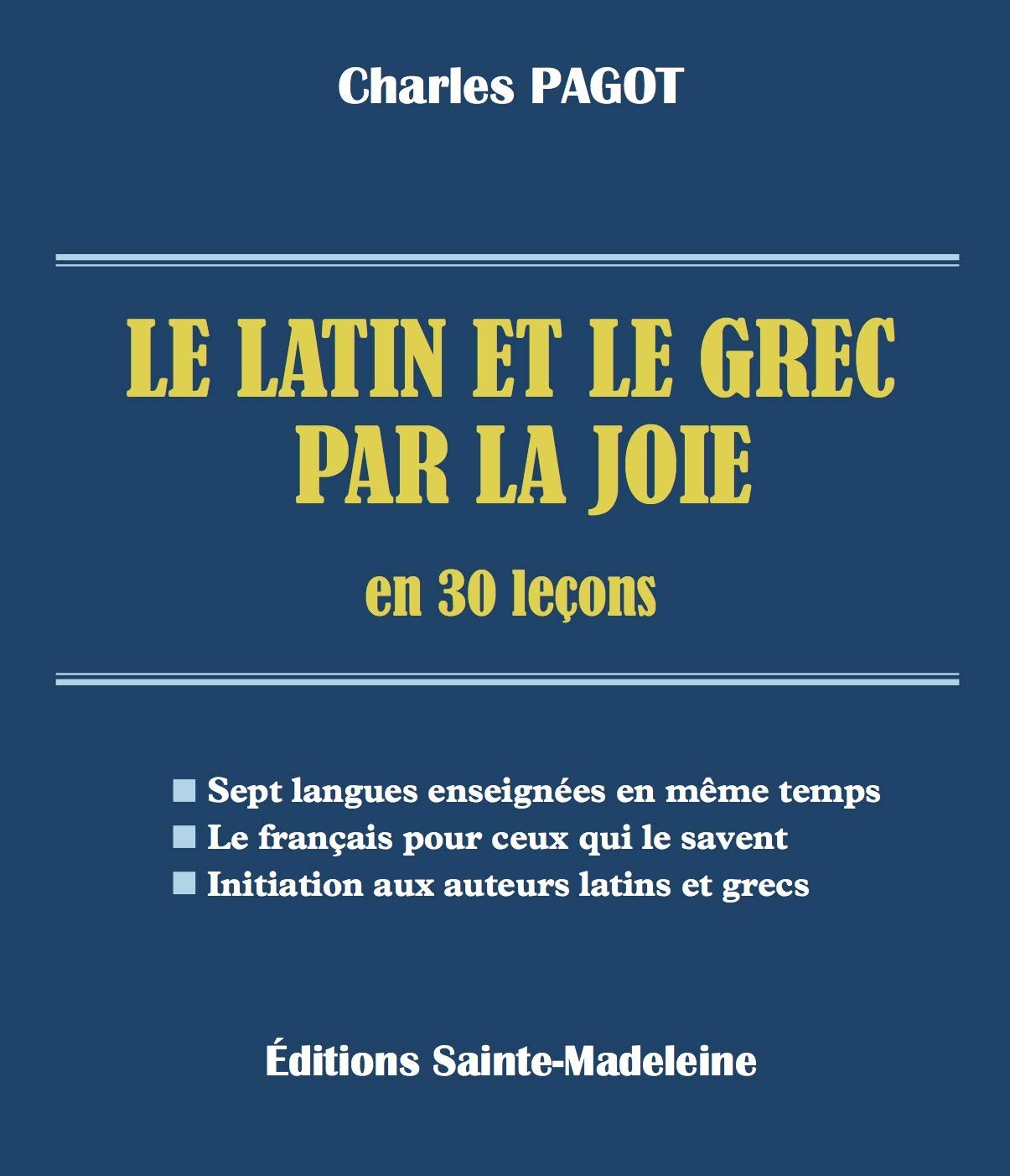 Le latin et le grec par la joie en 30 leçons Non-fiction