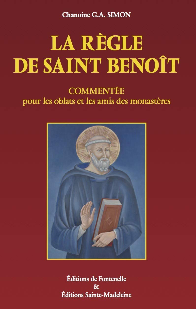 La règle de Saint Benoît - Commentée pour les oblats et les amis des monastères (5° édition) book