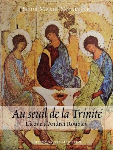 Au seuil de la Trinité: L’icône d’Andréï Roublev book
