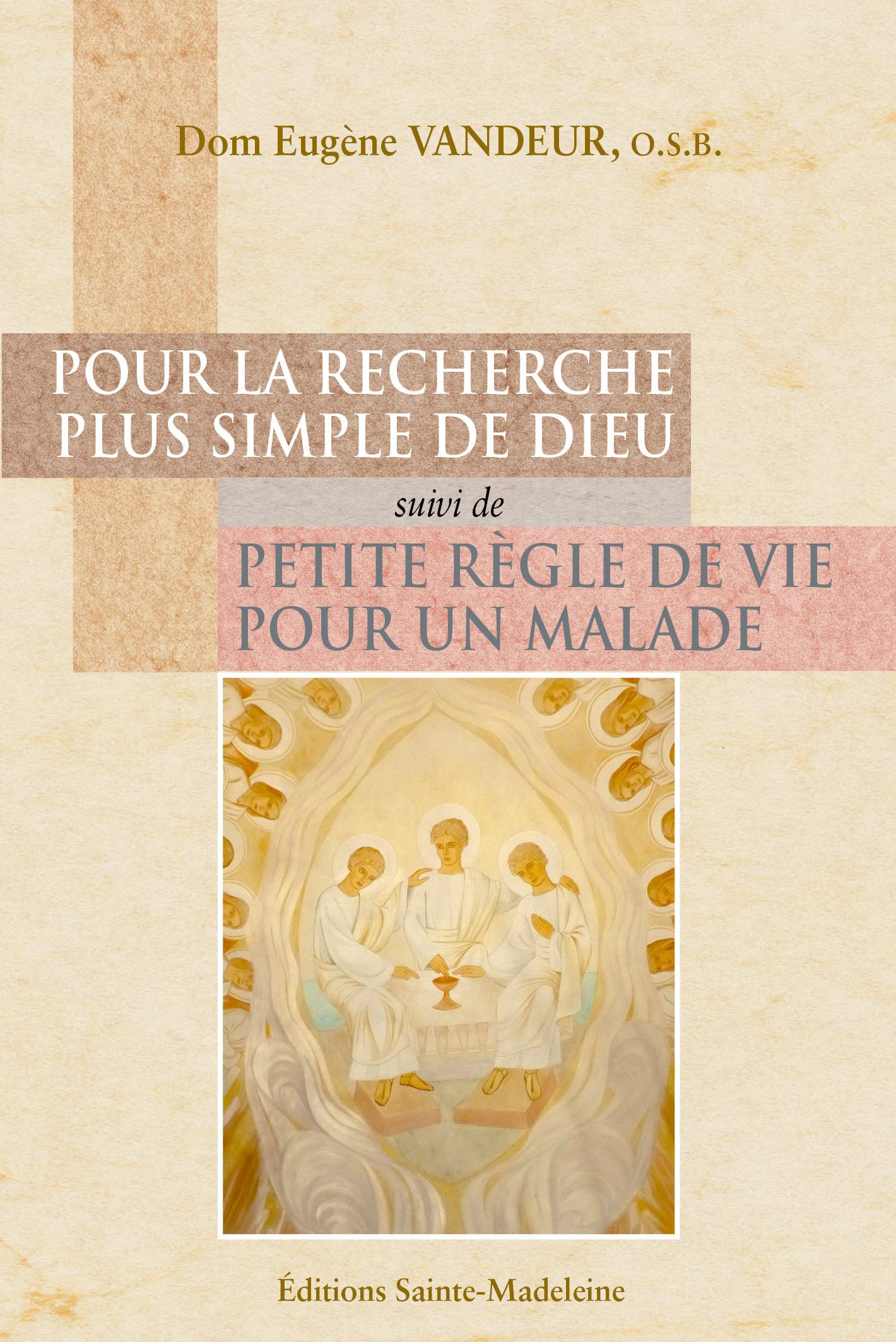 Pour la recherche plus simple de Dieu suivi de petite règle de vie pour un malade book