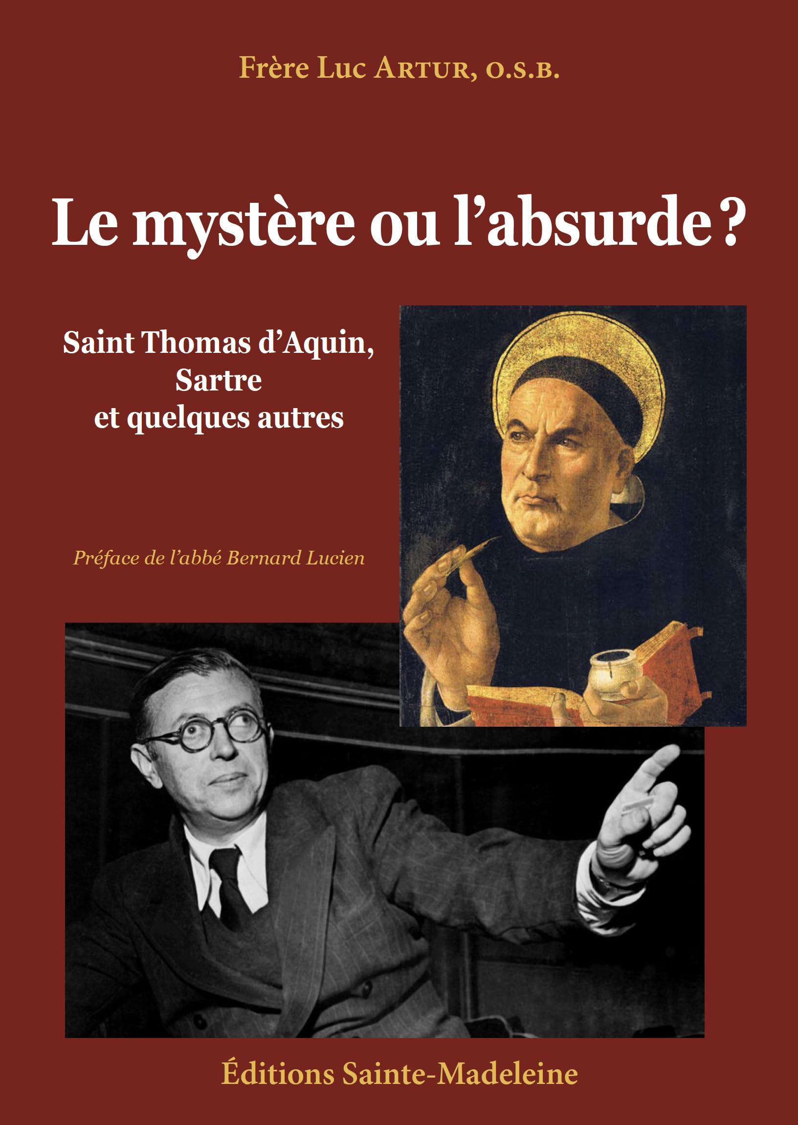 Le mystère ou l’absurde ?: Saint Thomas d’Aquin, Sartre et quelques autres book