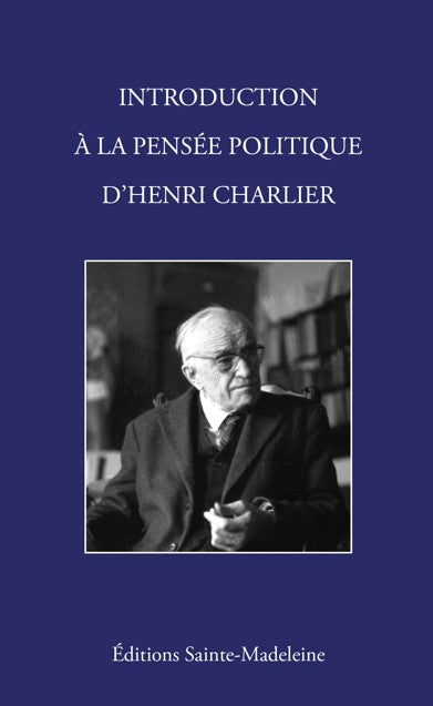 Introduction à la pensée politique d'Henri Charlier Religion & Esotericism