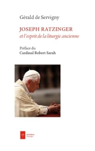 L'esprit de la liturgie ancienne: Joseph Ratzinger et la messe de saint Pie V book