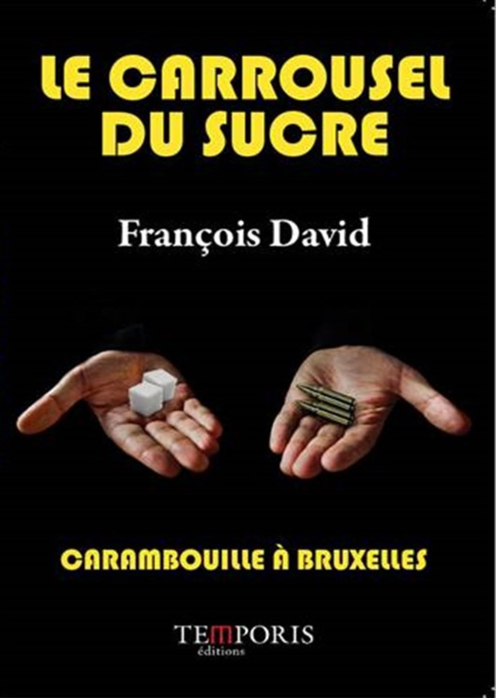 Le carrousel du sucre: Carambouille à Bruxelles book