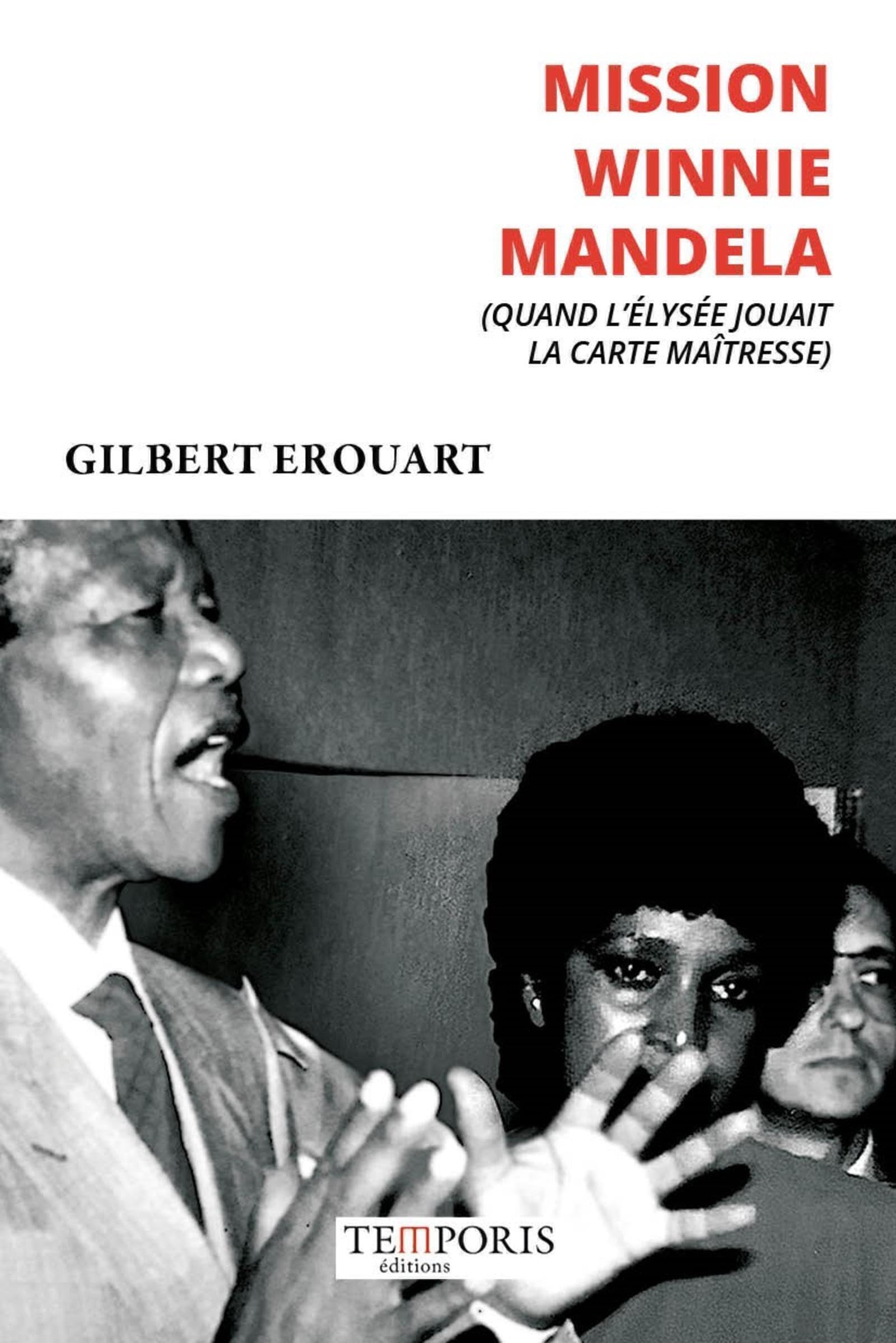 Mission Winnie Mandela: Quand l'Elysée jouait la carte maitresse Politics & Society