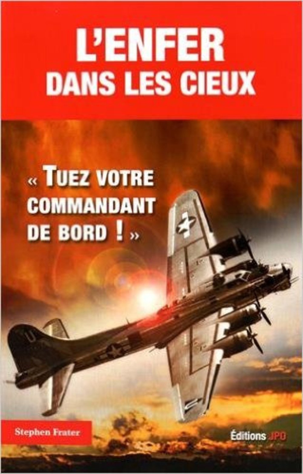 L'Enfer dans les cieux "Tuez votre commandant de Bord ! " book