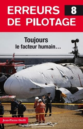 Erreurs de pilotage: Tome 8, Toujours le facteur humain... Leisure & Fun