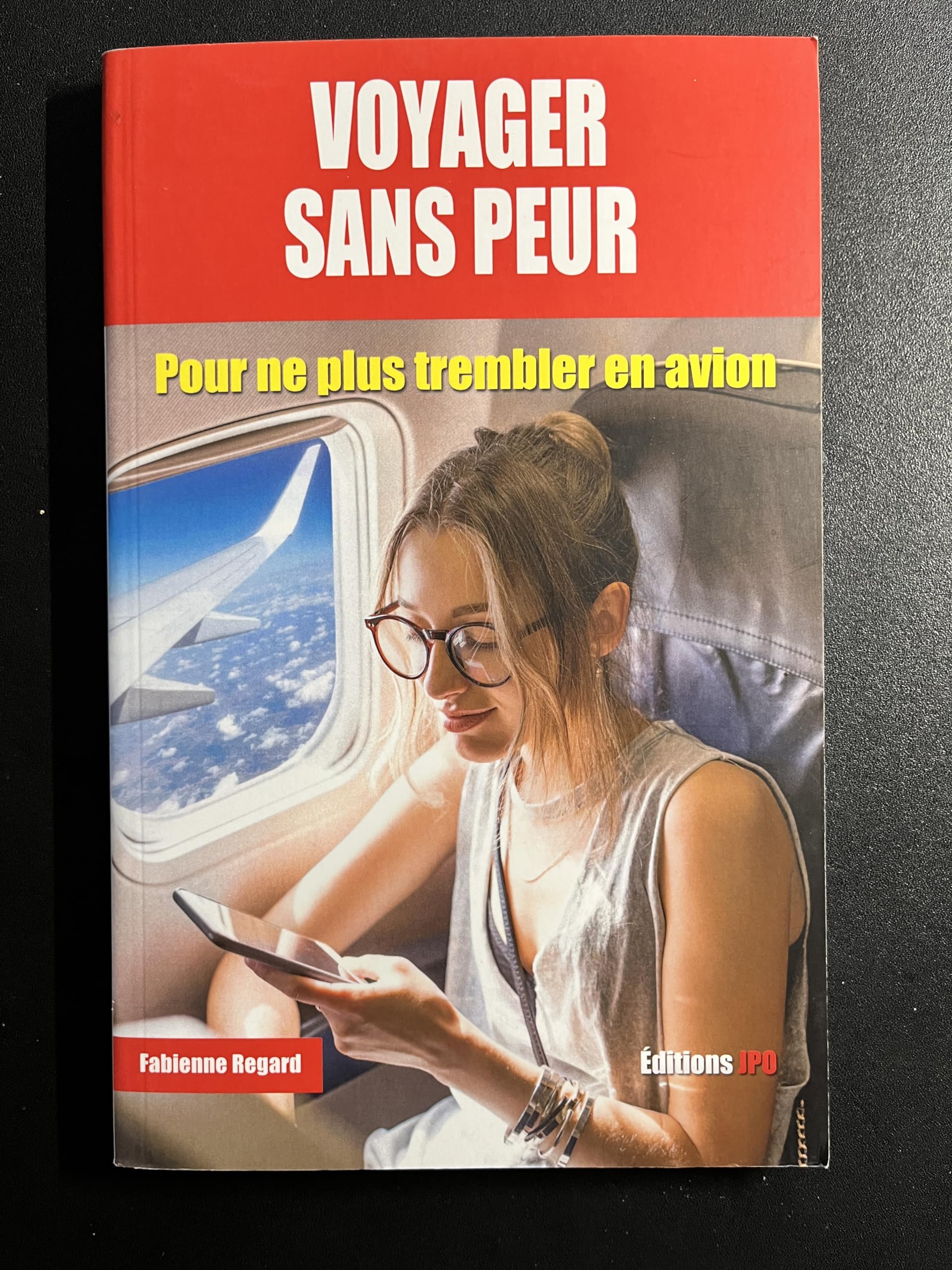 Voyager sans peur: Pour ne plus trembler en avion Leisure & Fun