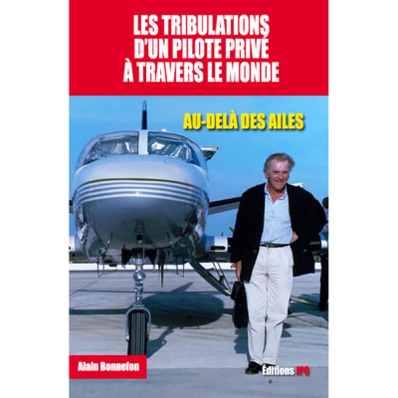 Les tribulations d'un pilote privé à travers le monde book