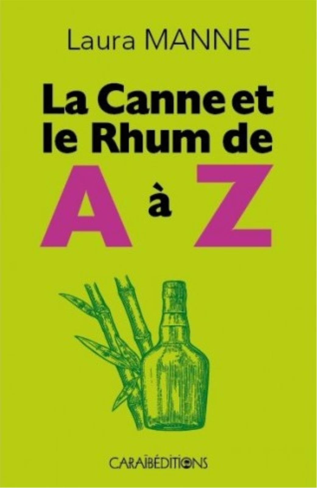 La canne et le rhum de A à Z book
