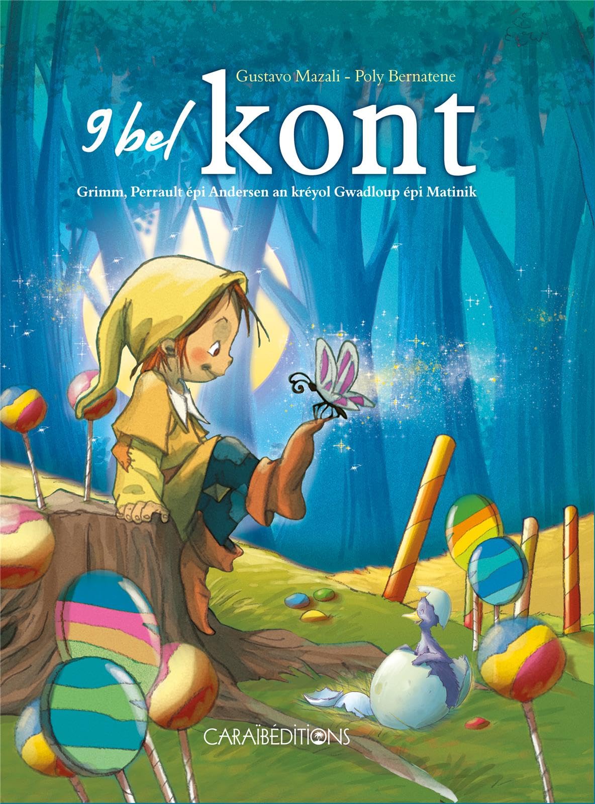 9 bel kont : Grimm, Perrault epi Andersen an kréyol Gwadloup épi Matinik book