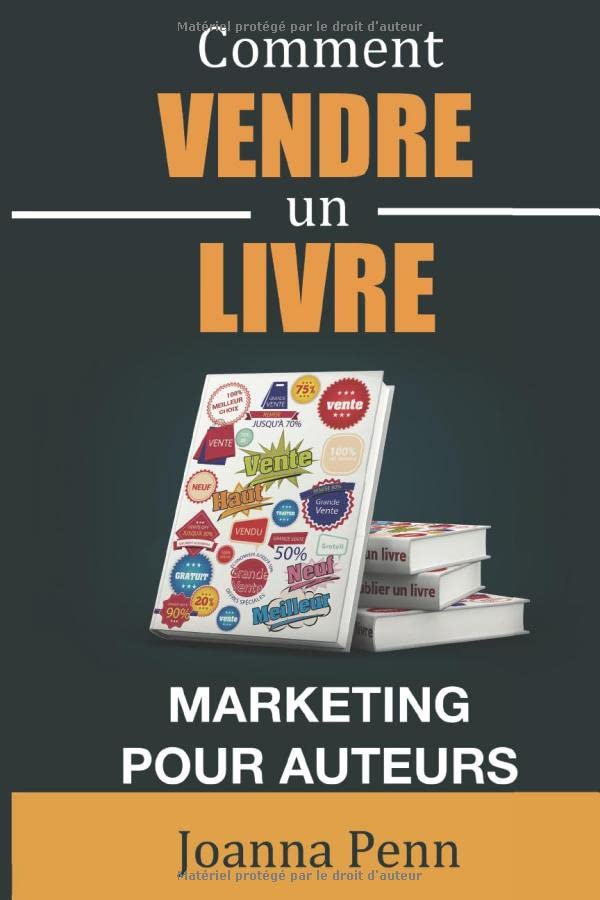 Comment vendre un livre: Marketing pour auteurs book