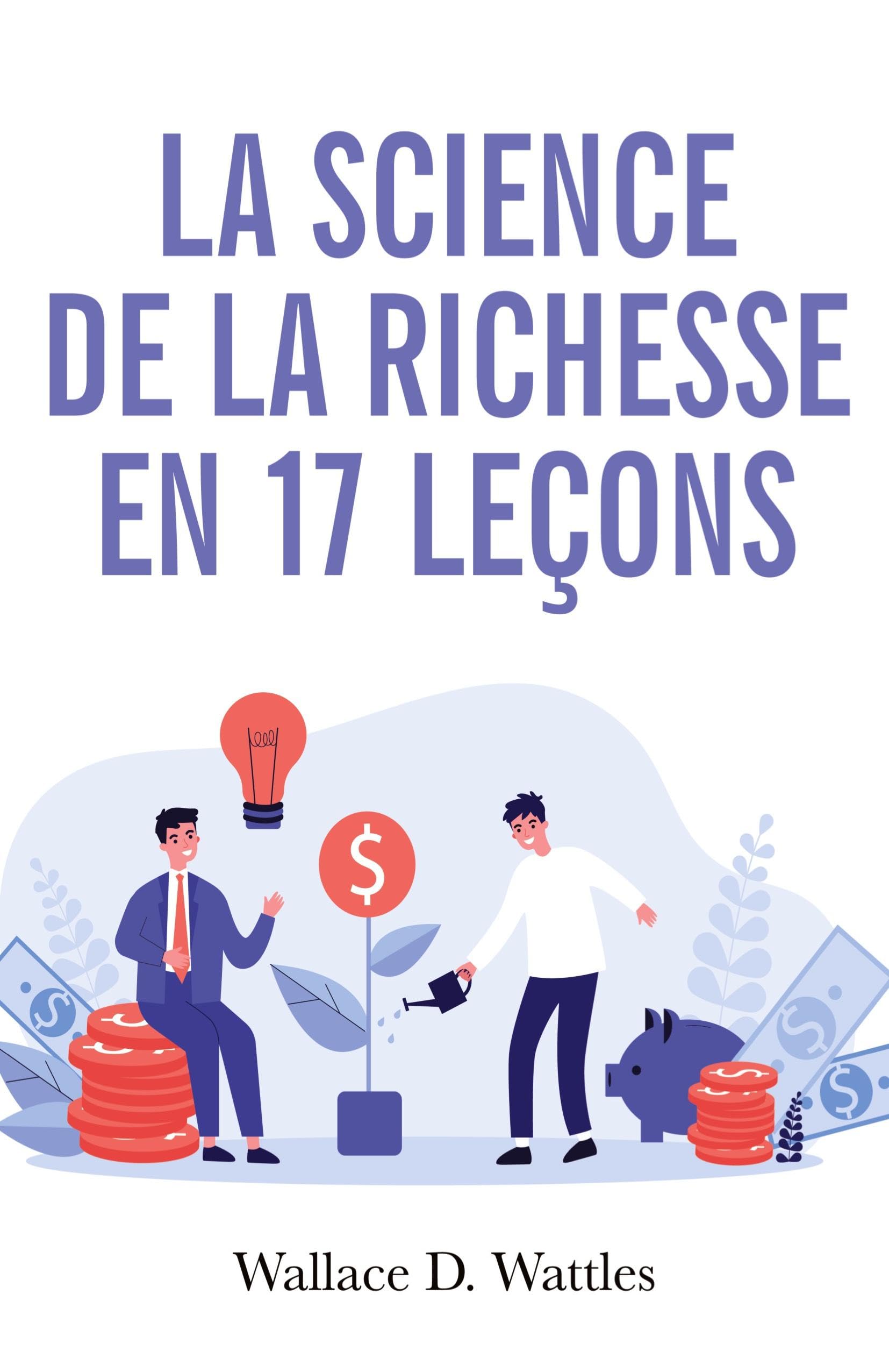 La science de la richesse: Comment devenir riche en 17 leçons book