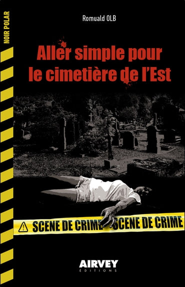 Aller simple pour le cimetière de l'Est : roman policier Contemporary literature