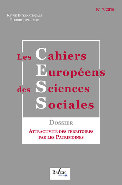 Cahiers européens des sciences sociales (Les) : revue internationale pluridisciplinaire, n° 7. Attractivité des territoires par les patrimoines Books