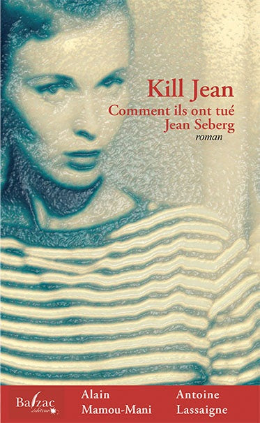 Kill Jean : comment ils ont tué Jean Seberg book
