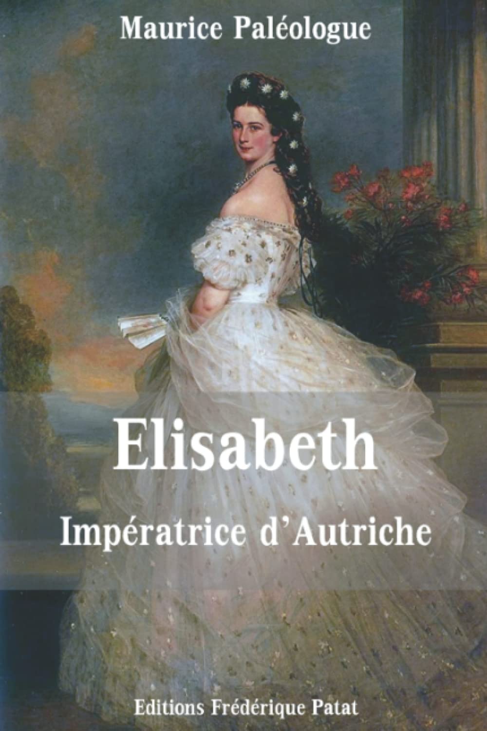 Elisabeth Impératrice d'Autriche: L'hérédité sinistre des Wittelsbach book