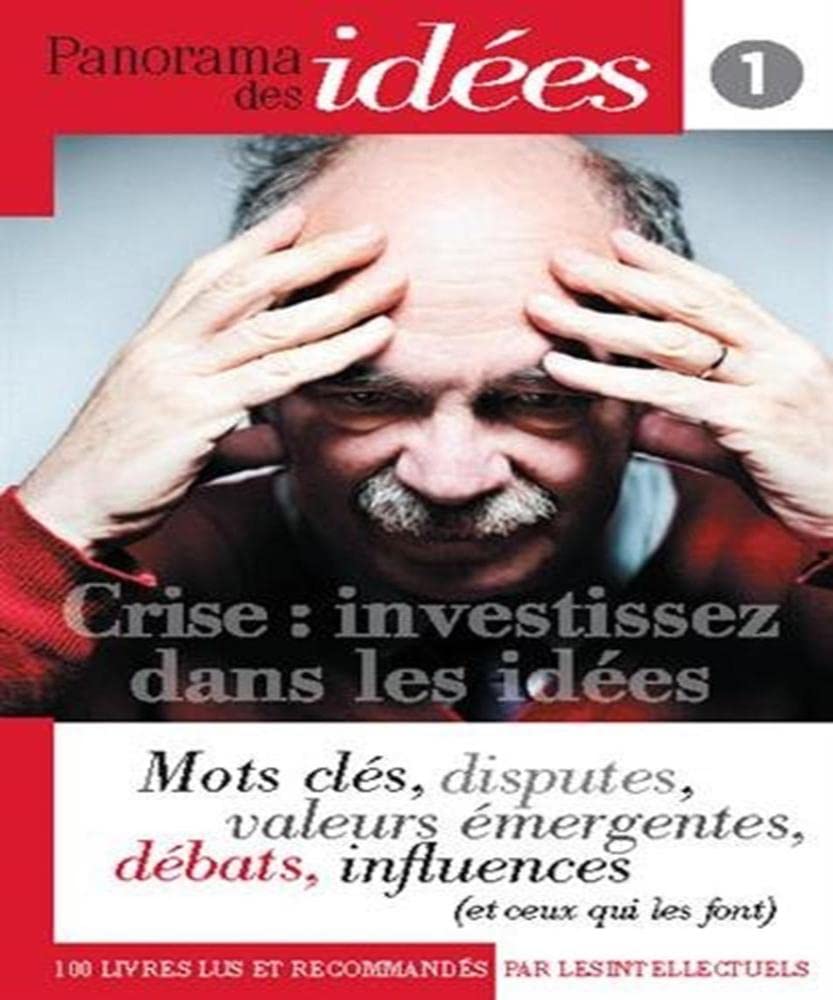 Panorama des idées, n° 1 : Crise - Investissez dans les idées book
