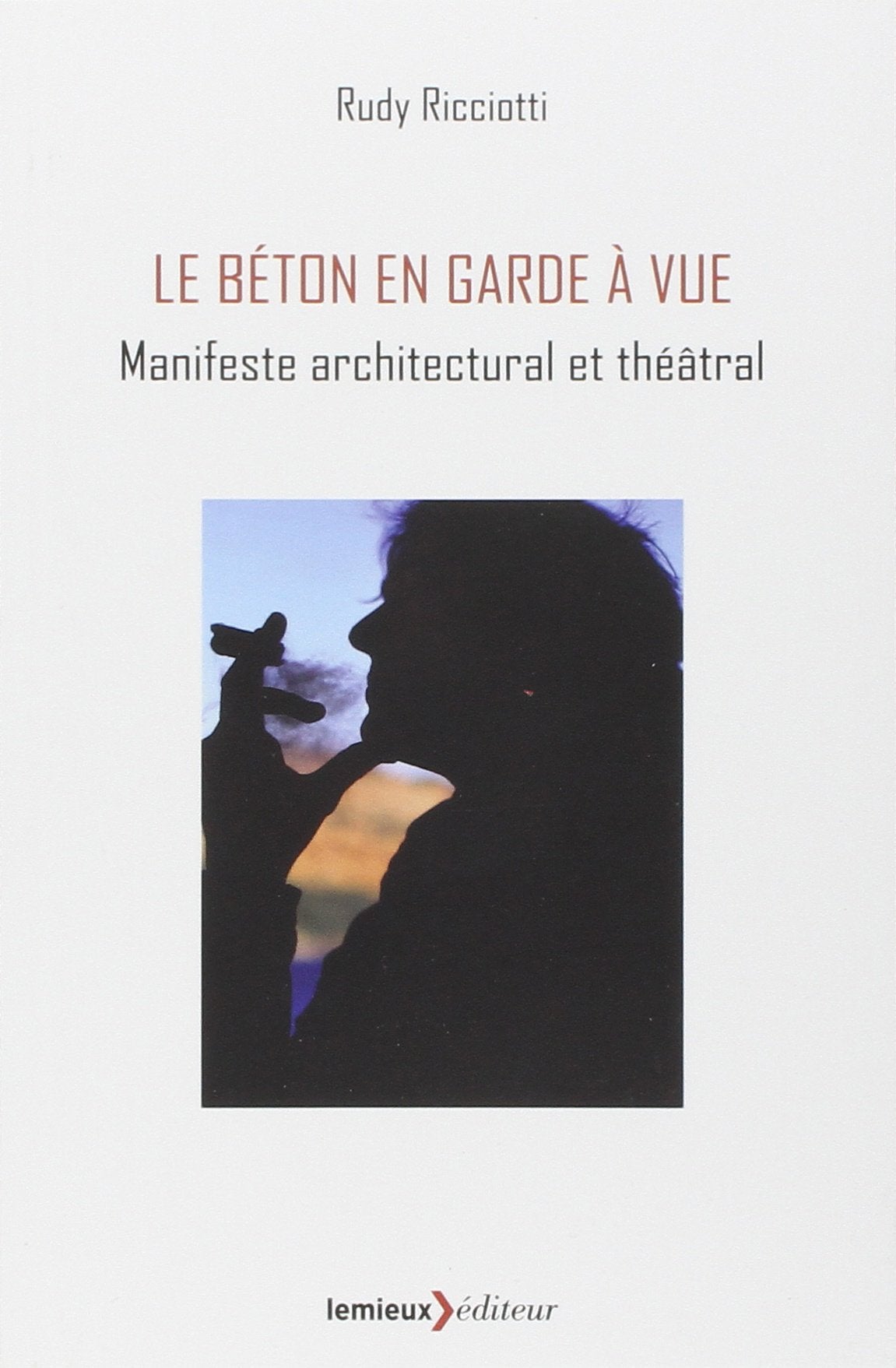 Le béton en garde à vue : Manifeste architectural et théâtral book