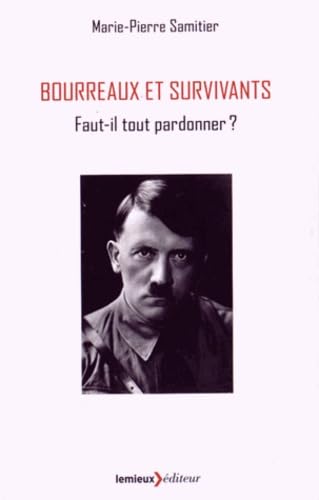 Bourreaux et survivants: Faut-il tout pardonner ? book