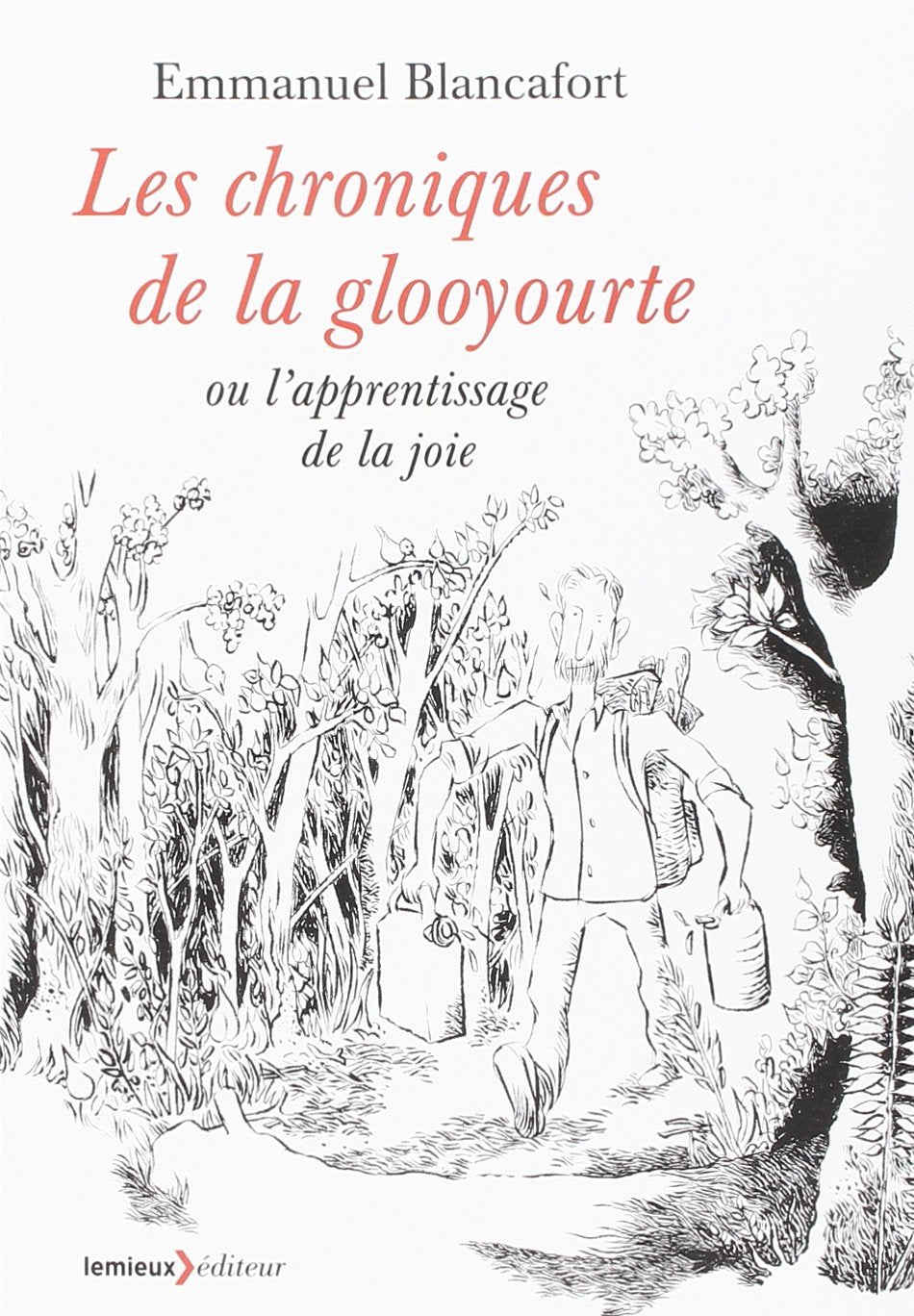 Les chroniques de la glooyourte ou l'apprentissage de la joie book