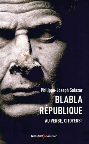 Blabla République: Au verbe, citoyens ! book