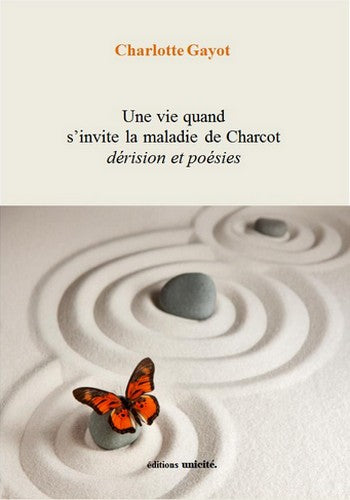 Une vie quand s'invite la maladie de Charcot : dérision et poésies Poetry