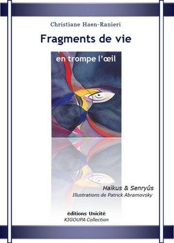 Fragments de vie en trompe-l'oeil : haïkus & senryûs book