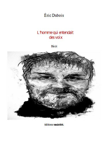 L'homme qui entendait des voix : récit book