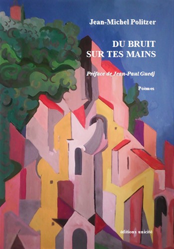 Du bruit sur tes mains : poèmes Poetry