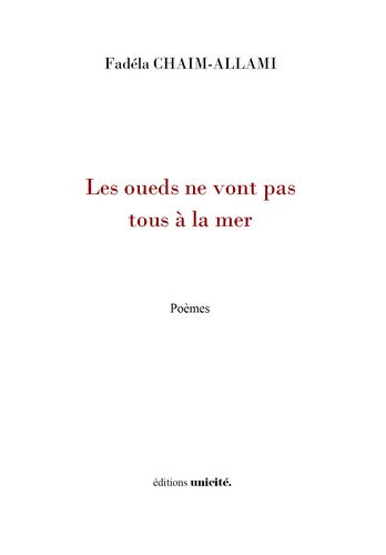 Les oueds ne vont pas tous à la mer : poèmes book