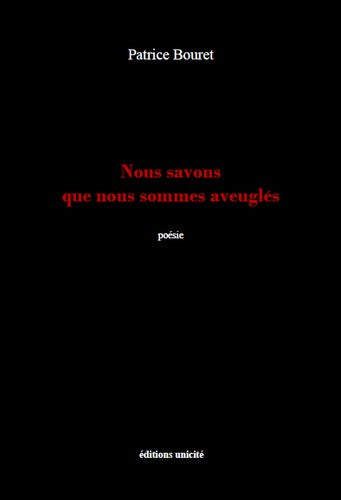 Nous savons que nous sommes aveuglés Poetry