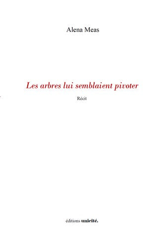 Les arbres lui semblaient pivoter : récit book