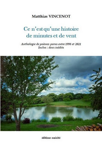 Ce n'est qu'une histoire de minutes et de vent : anthologie de poèmes parus entre 1998 et 2021 Poetry