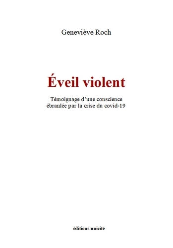 Eveil violent : témoignage d'une conscience ébranlée par la crise du Covid-19 book