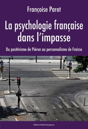 La psychologie française dans l'impasse: Du positivisme de Piéron au personnalisme de Fraisse book